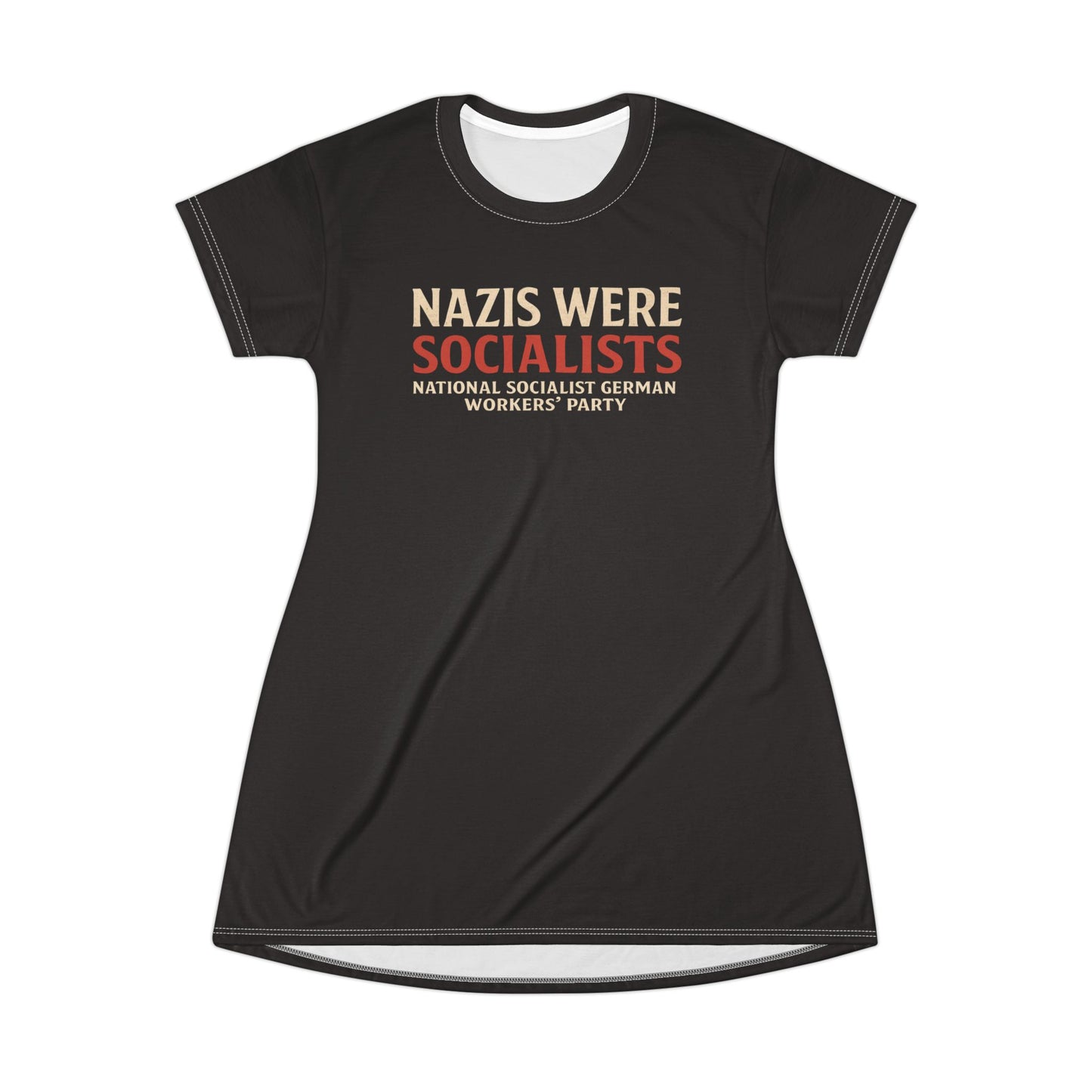 "Nazis were Socialists", T-Shirt Dress (Soot Black)