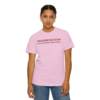 "Progressivism Slowly Destroys From Within", Unisex T-shirt (Light Colors)