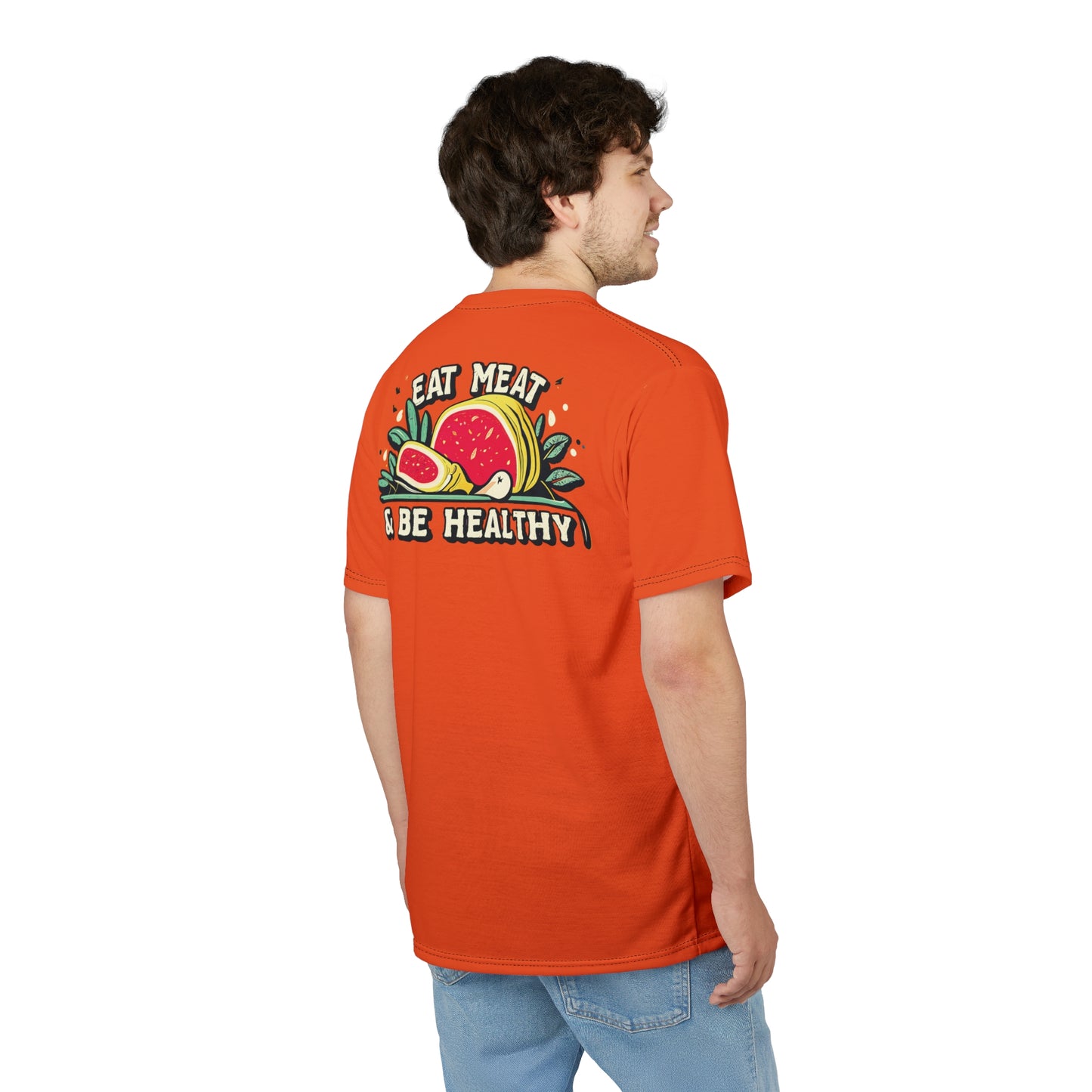 "Eat Meat & Be Healthy", Unisex T-shirt (Willpower Orange)