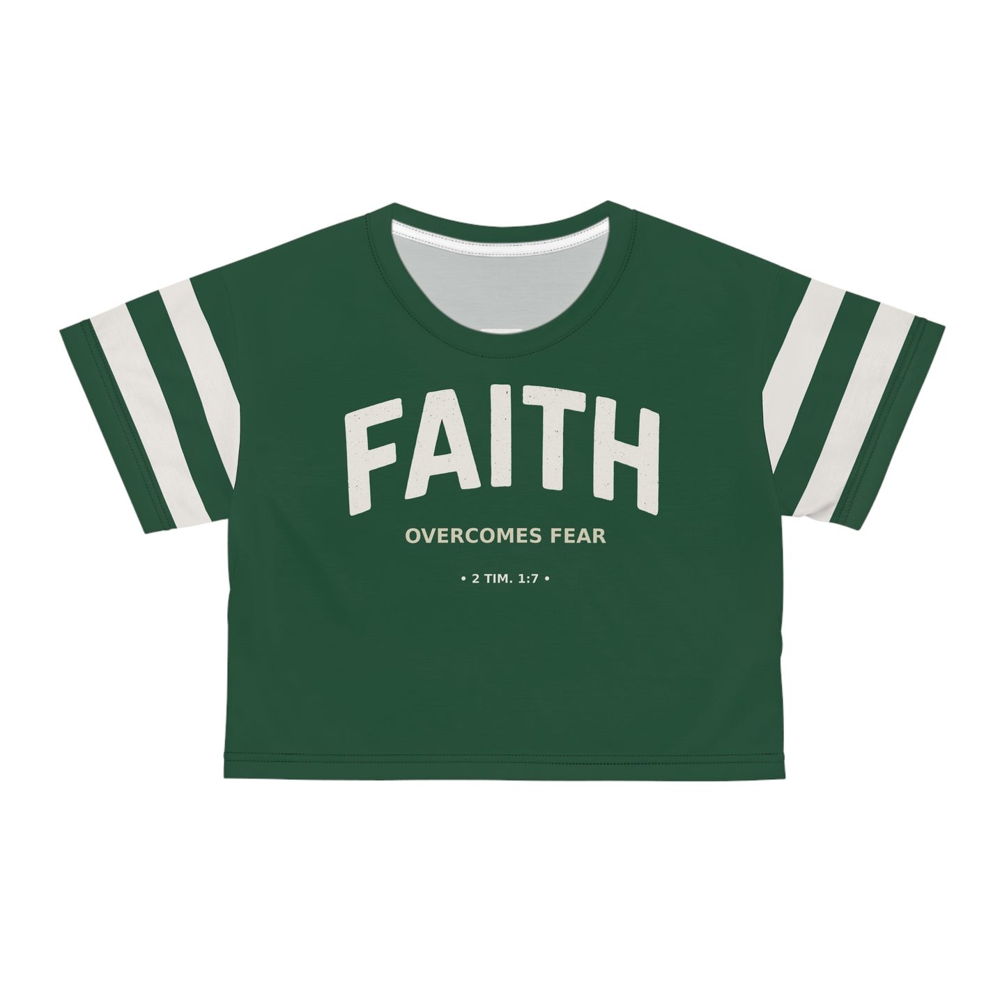 "Faith Overcomes Fear", Crop Tee (Evergreen)