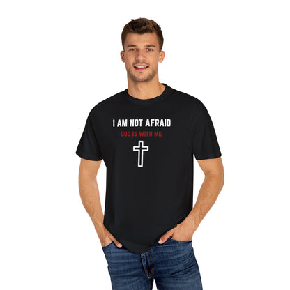 "I am not Afraid", Unisex T-shirt (Dark Colors)