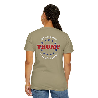 "Trump - America's First Political Felon", Unisex T-shirt