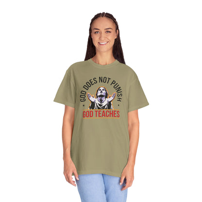 "God Does Not Punish - God Teaches" #01, Unisex T-shirt