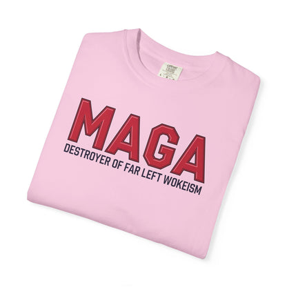 "MAGA - Destroyer of Far Left Wokeism", Unisex T-shirt