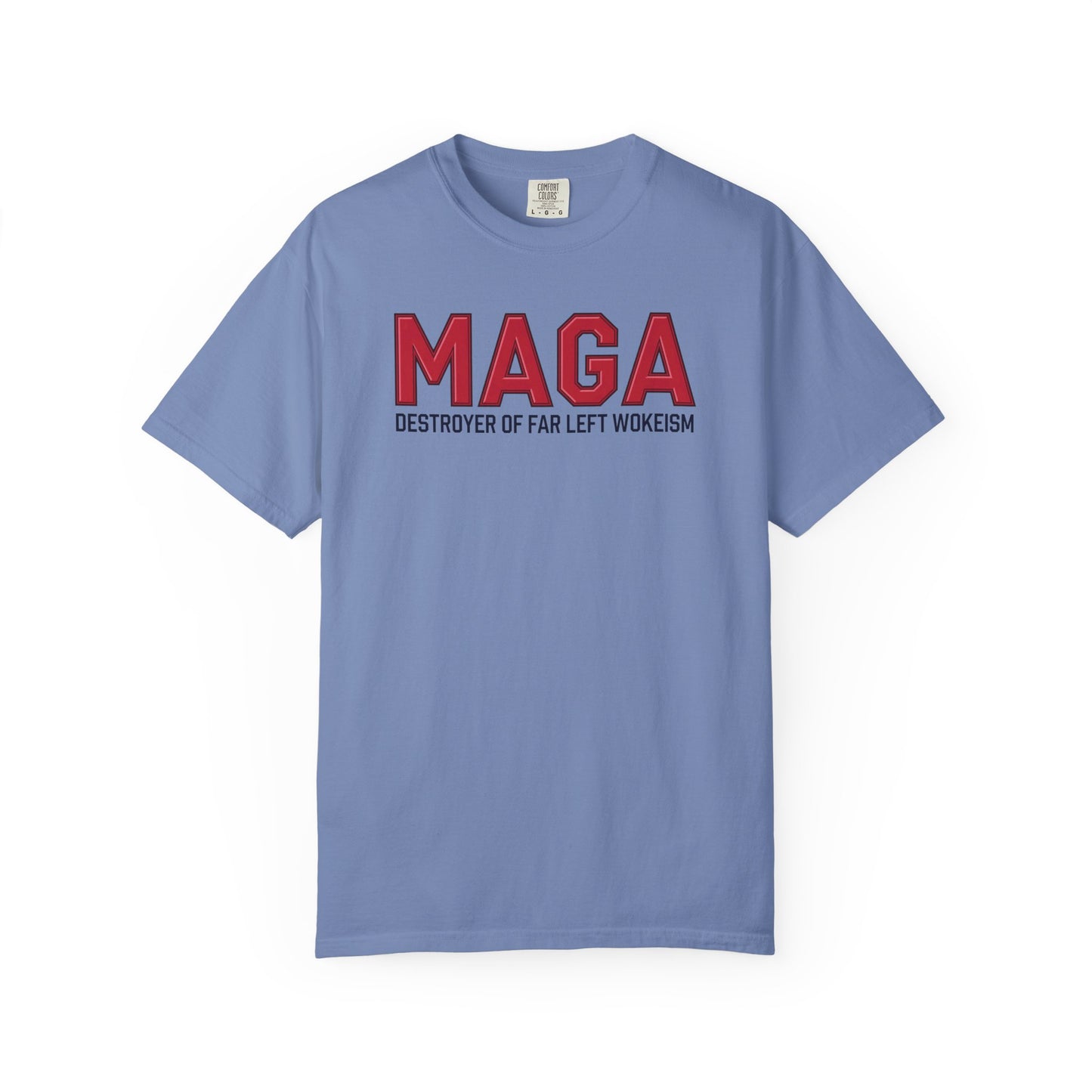 "MAGA - Destroyer of Far Left Wokeism", Unisex T-shirt