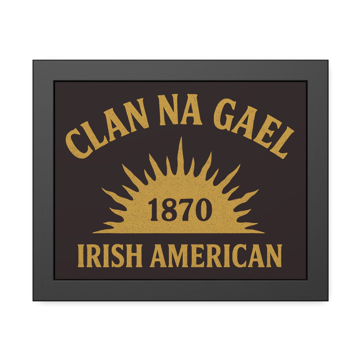 "Clan na Gael - Irish American", Framed Paper Poster (Seal Brown)