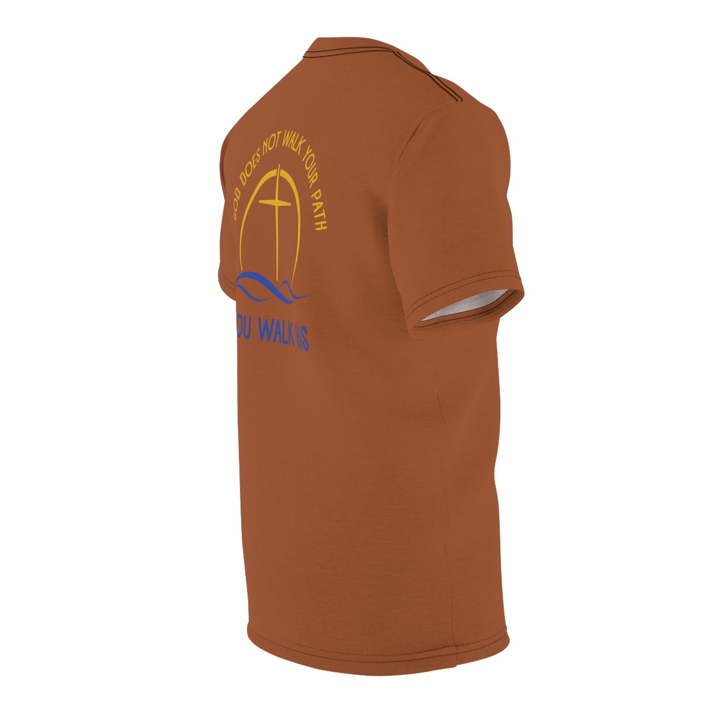 "God Does Not Walk Your Path", Unisex T-shirt (Sienna Brown)