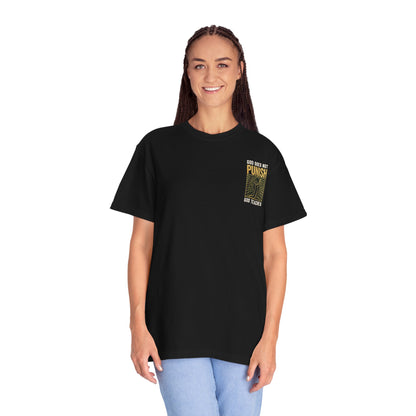 "God Does Not Punish - God Teaches" #03, Unisex T-shirt