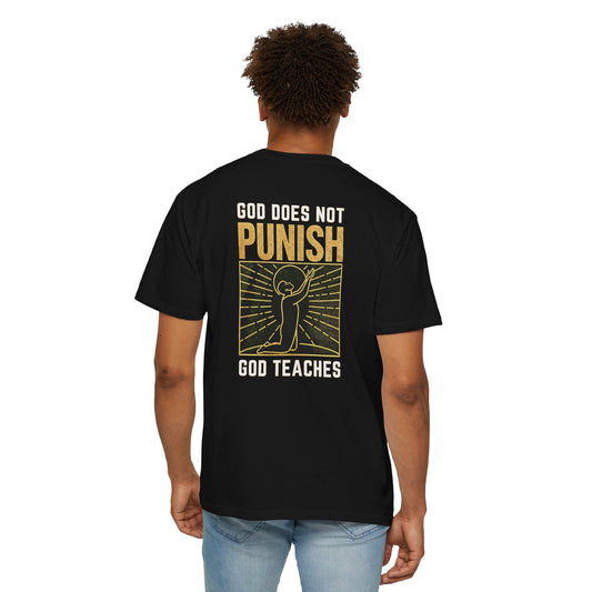 "God Does Not Punish - God Teaches" #03, Unisex T-shirt