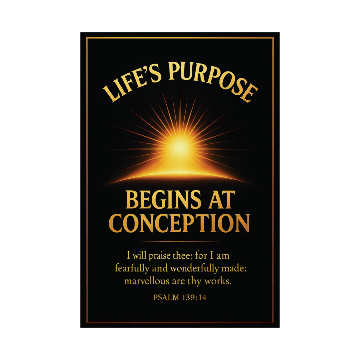 "Life's Purpose, Psalm 139:14", Poster