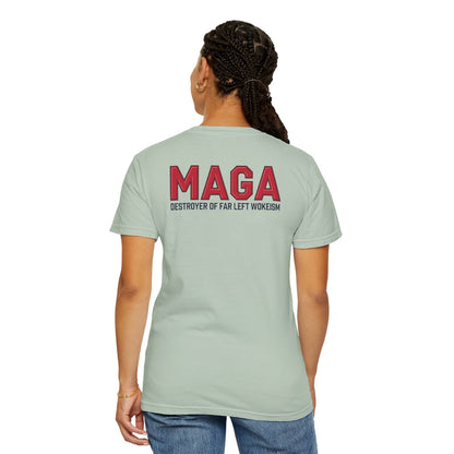 "MAGA - Destroyer of Far Left Wokeism", Unisex T-shirt