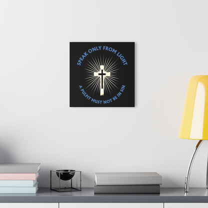 "Speak only from Light", Acrylic Wall Print (French Cleat Hanging) (Void Black)