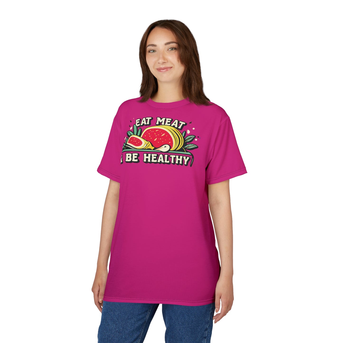 "Eat Meat & Be Healthy", Unisex T-shirt (Barbie Pink)