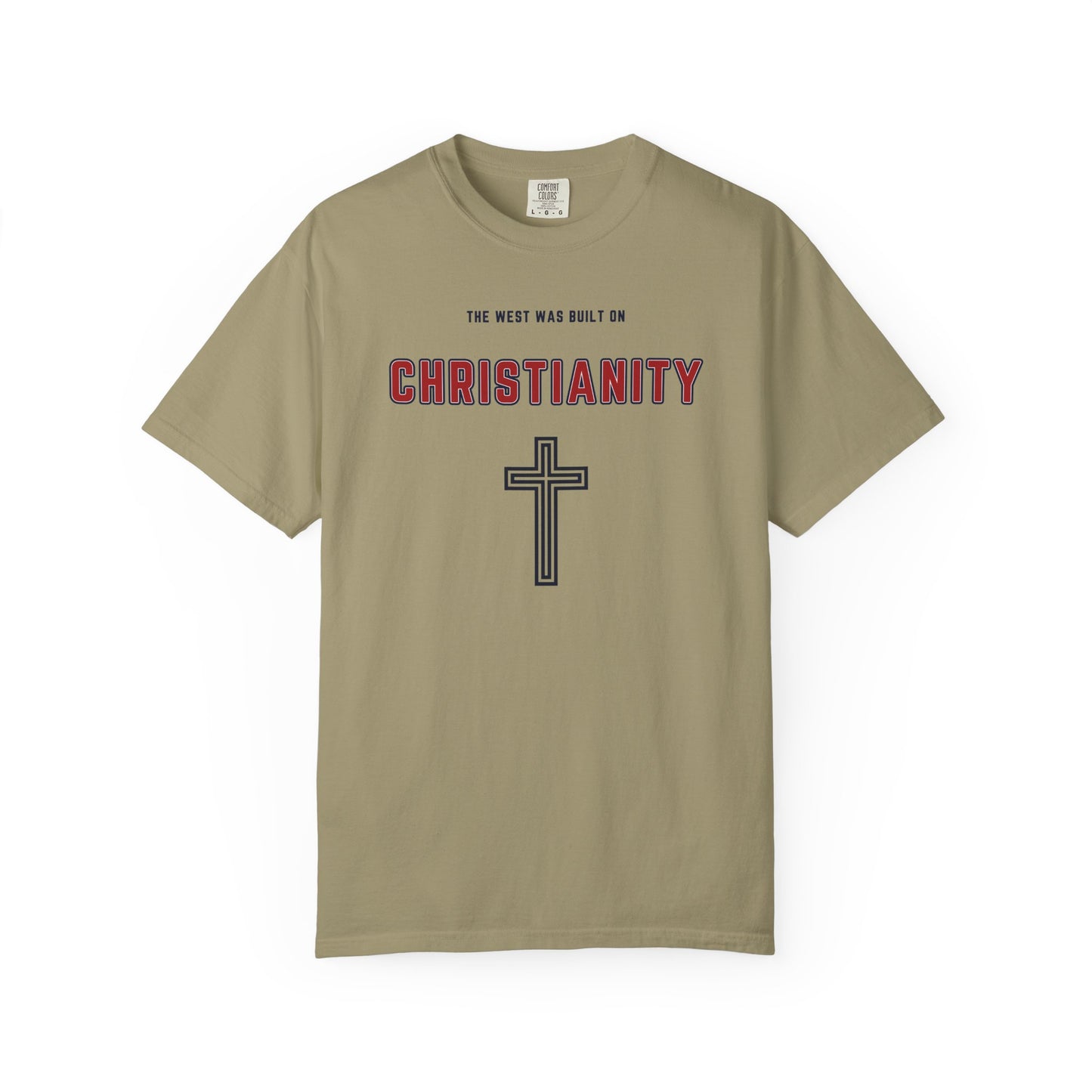 "The West was built on Christianity", Unisex T-shirt
