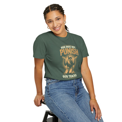 "God Does Not Punish - God Teaches" #02, Unisex T-shirt