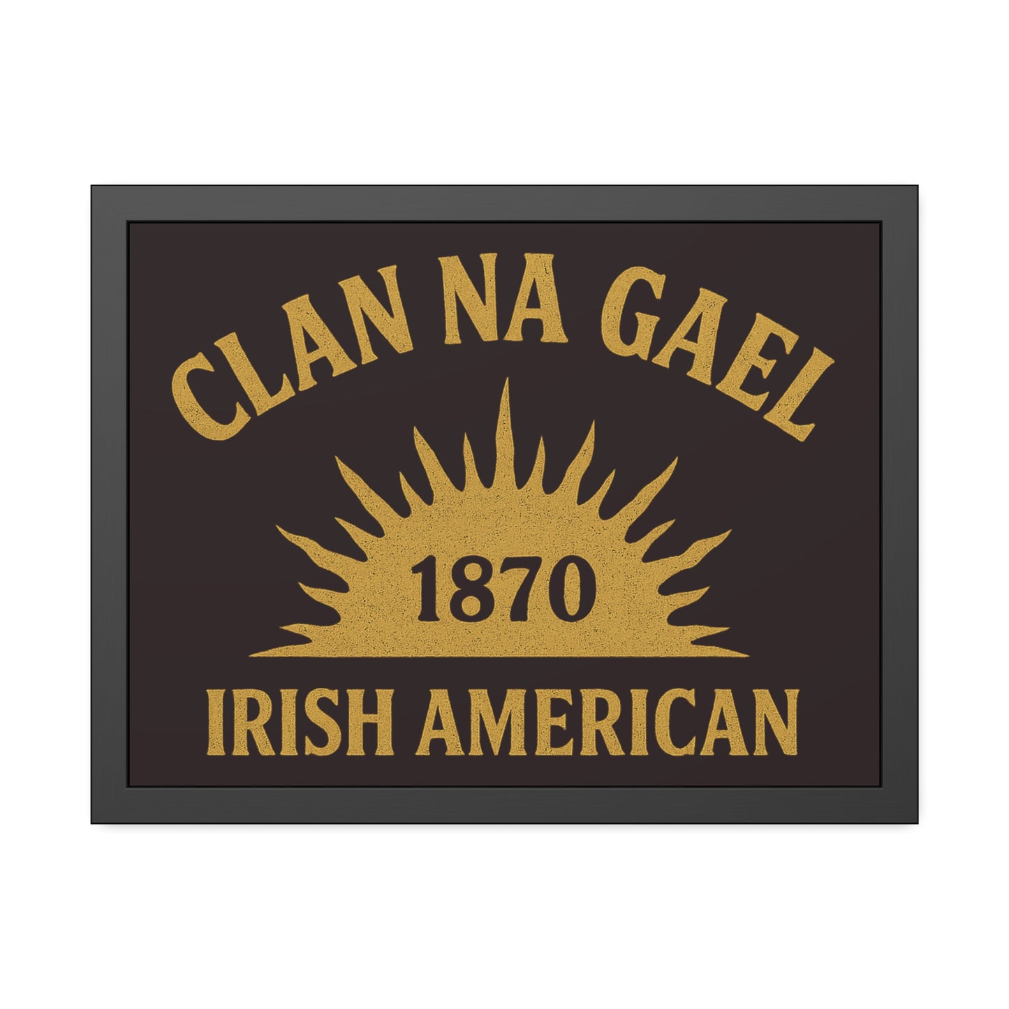 "Clan na Gael - Irish American", Framed Paper Poster (Seal Brown)