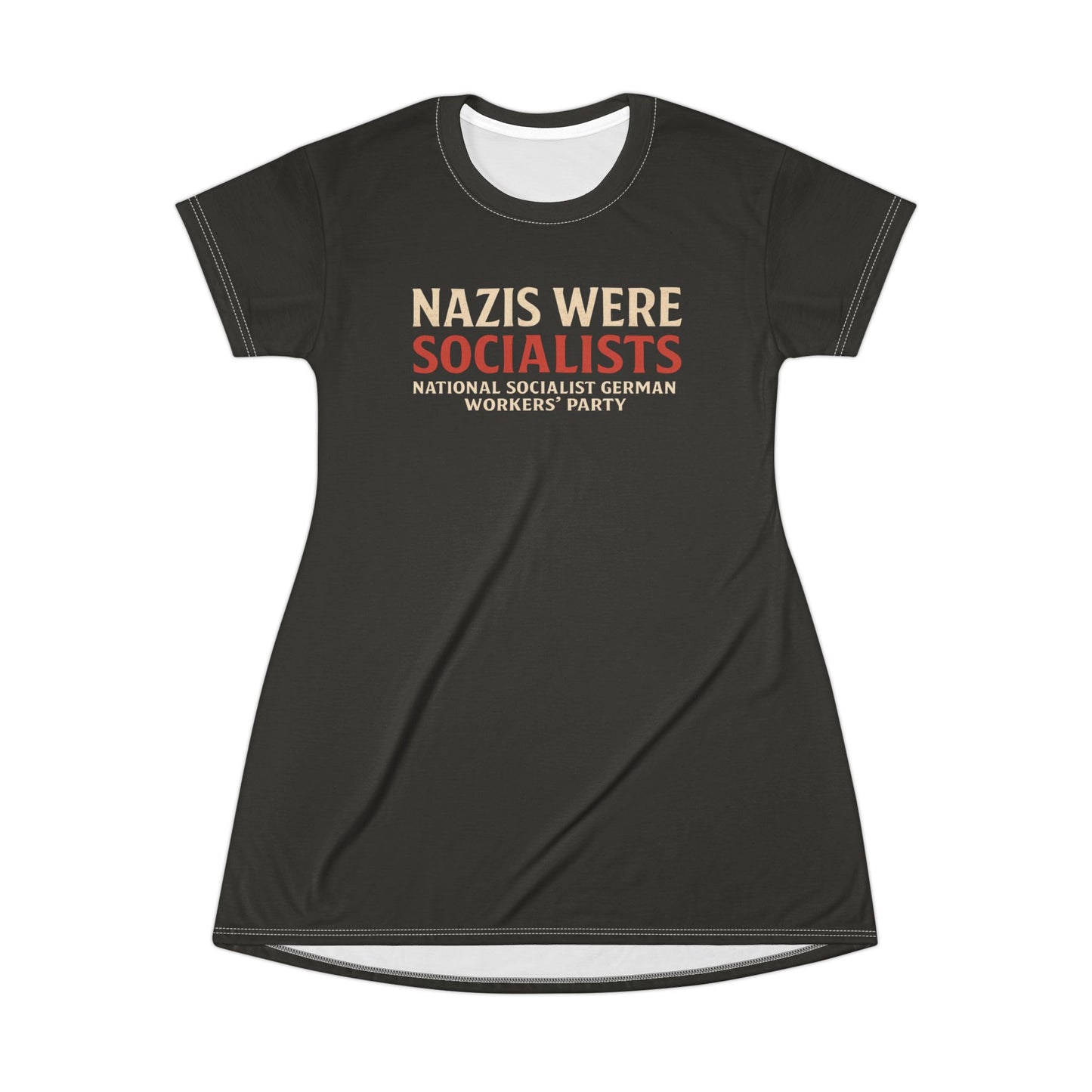 "Nazis were Socialists", T-Shirt Dress (Pitch Grey)