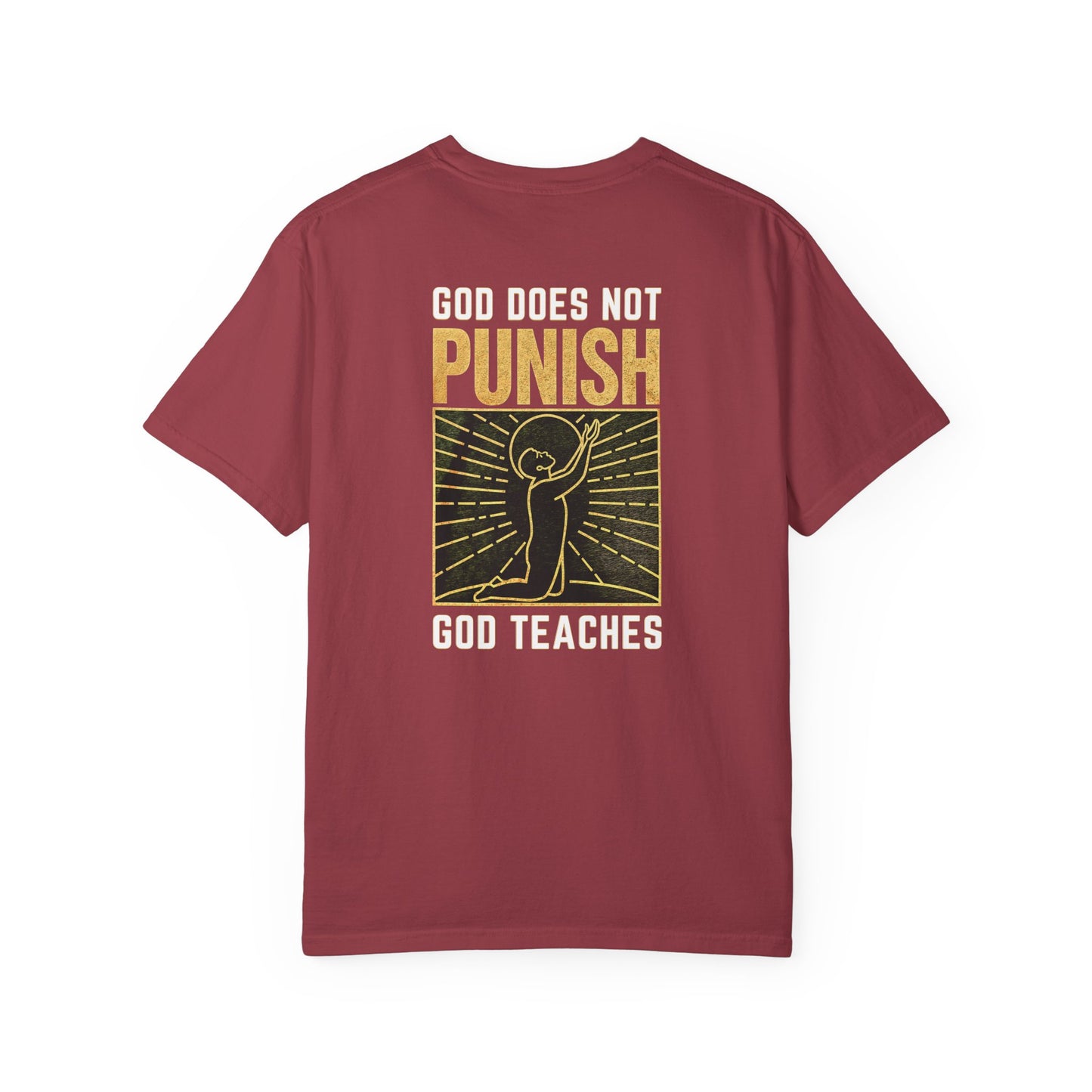 "God Does Not Punish - God Teaches" #03, Unisex T-shirt