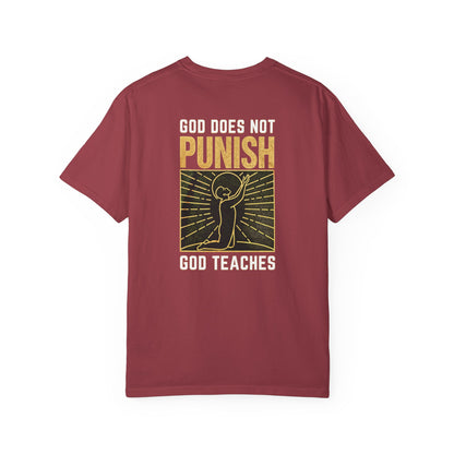 "God Does Not Punish - God Teaches" #03, Unisex T-shirt