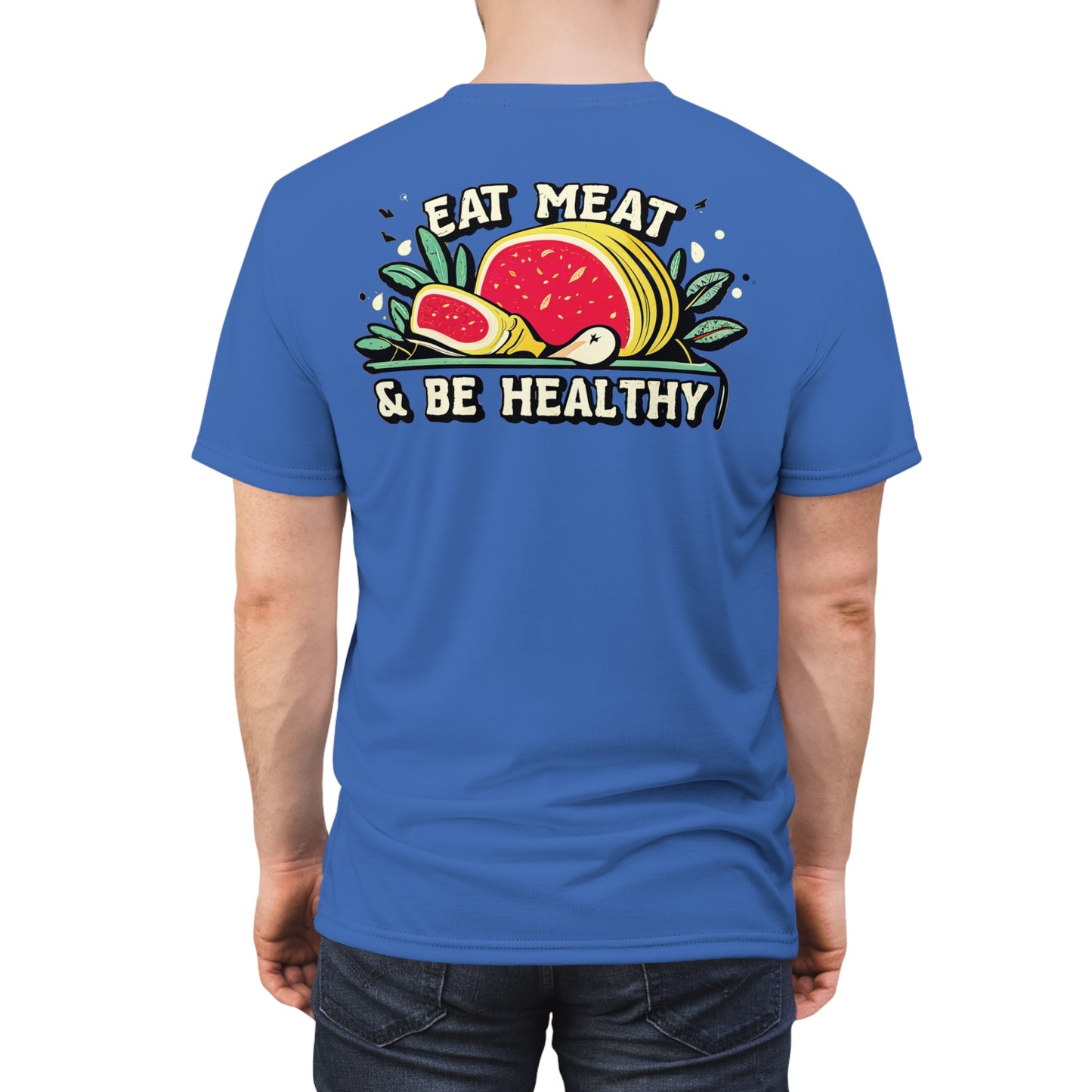 "Eat Meat & Be Healthy", Unisex T-shirt (Crayola Blue)
