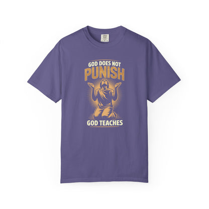 "God Does Not Punish - God Teaches" #02, Unisex T-shirt