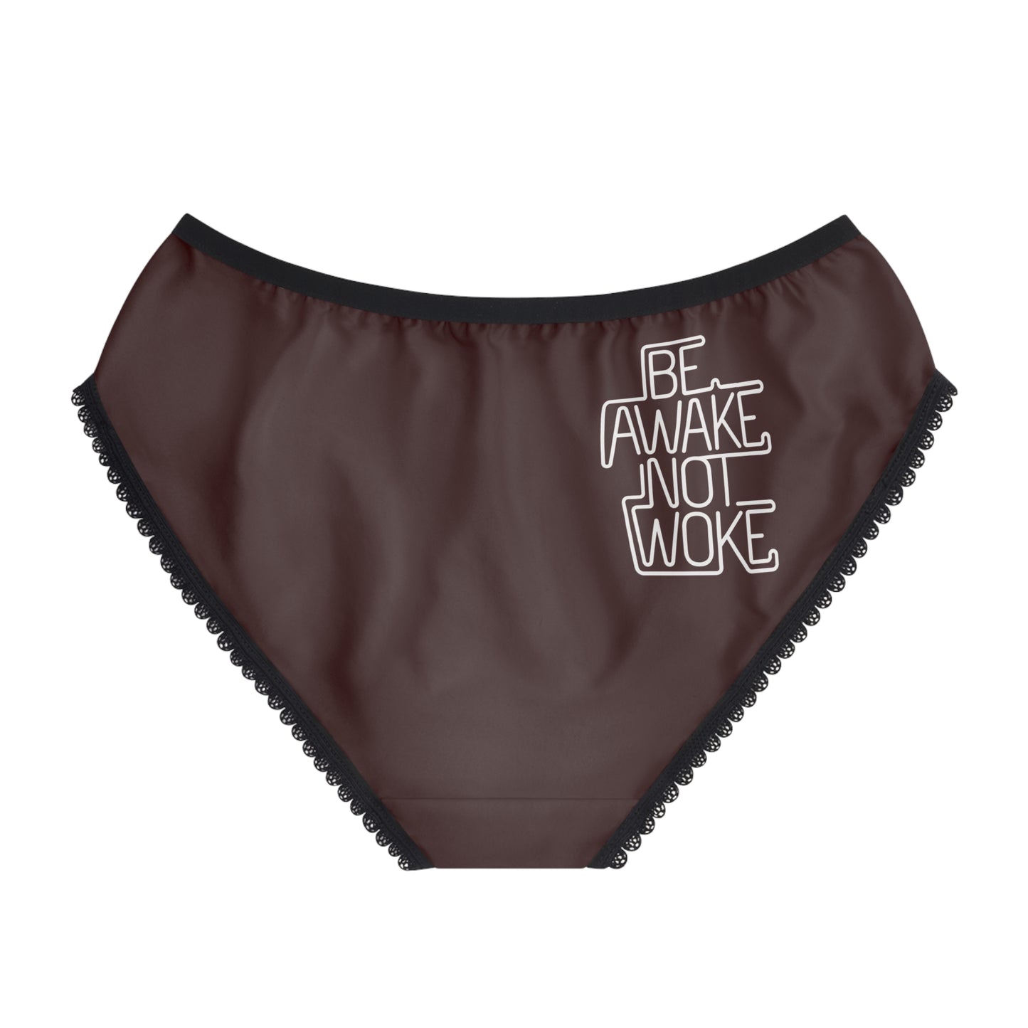 "Be Awake Not Woke" #1, Women's Briefs (Mahogany)