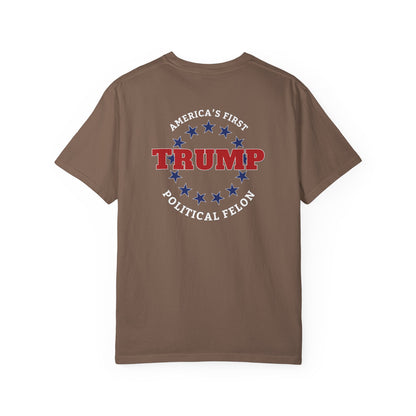 "Trump - America's First Political Felon", Unisex T-shirt