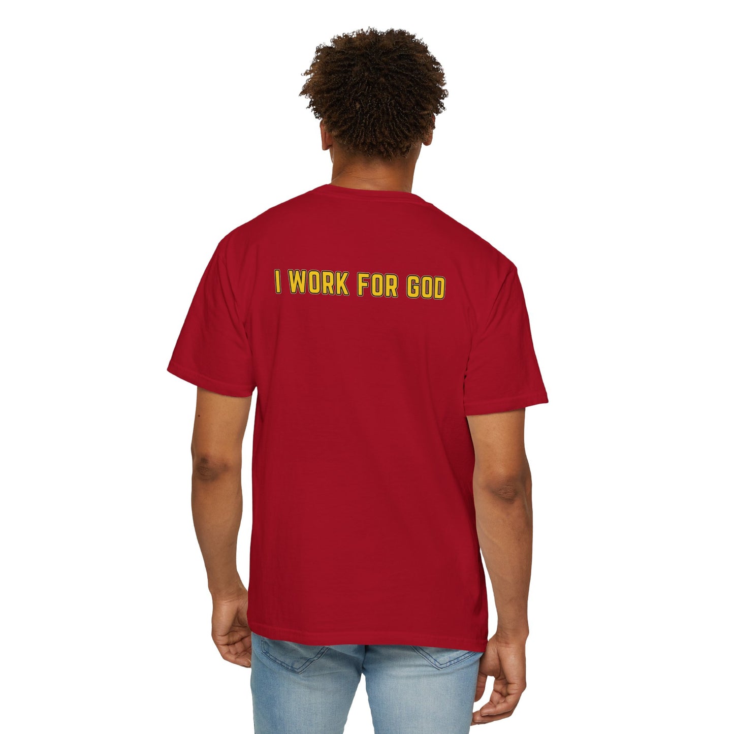 "I Work for God" Unisex T-shirt (Gold Font)