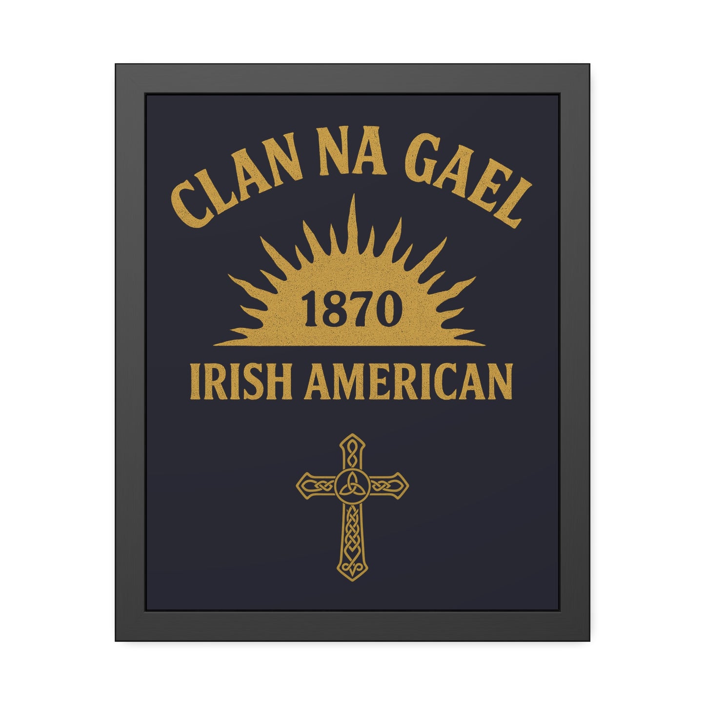 "Clan na Gael - Irish American", Framed Paper Poster (Black Rock Blue)