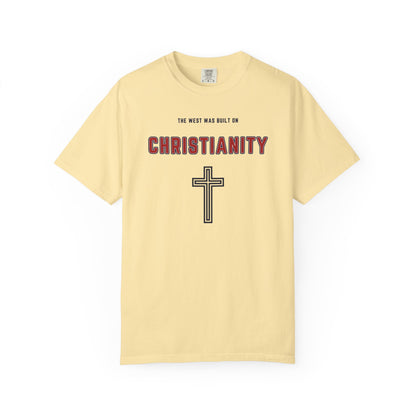 "The West was built on Christianity", Unisex T-shirt