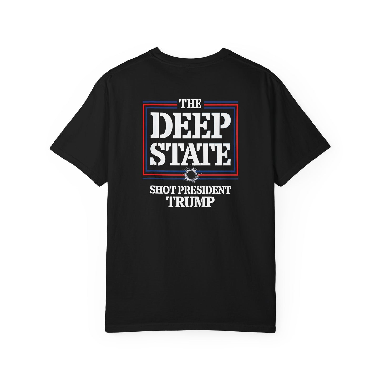 "The Deep State Shot President Trump" #01, Unisex T-shirt