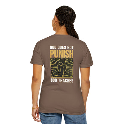 "God Does Not Punish - God Teaches" #03, Unisex T-shirt