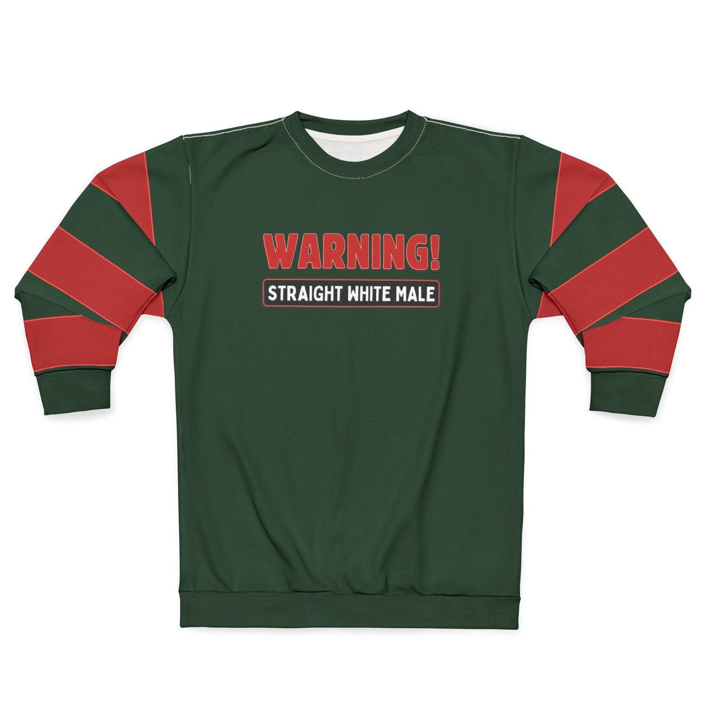 "Warning! Straight White Male", Unisex Sweatshirt (Monsoon Green)