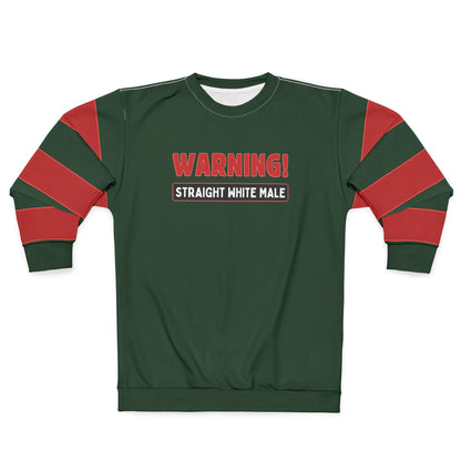 "Warning! Straight White Male", Unisex Sweatshirt (Monsoon Green)