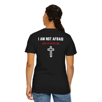 "I am not Afraid", Unisex T-shirt (Dark Colors)