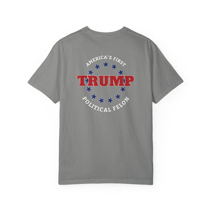 "Trump - America's First Political Felon", Unisex T-shirt