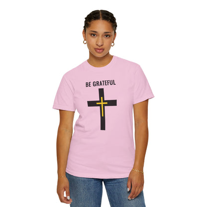 "Be Grateful", Unisex T-shirt