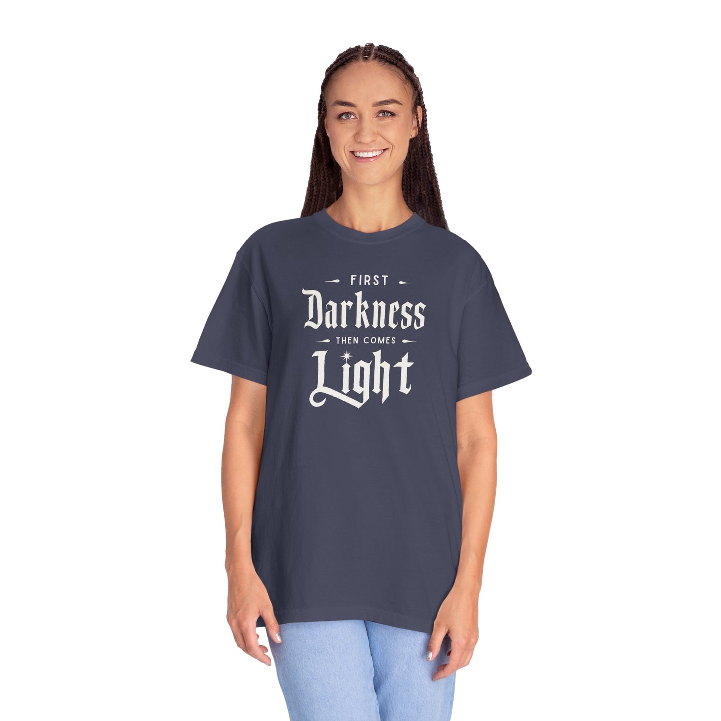 "First Darkness Then Comes Light", Unisex T-shirt
