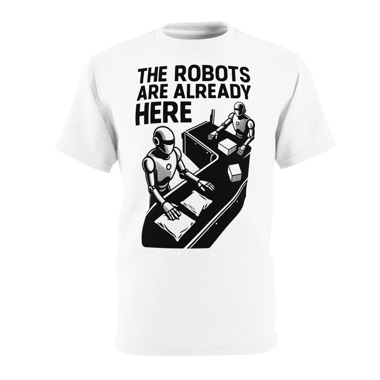 "The Robots Are Already Here", Graphic Art Unisex T-Shirt (Linen White)