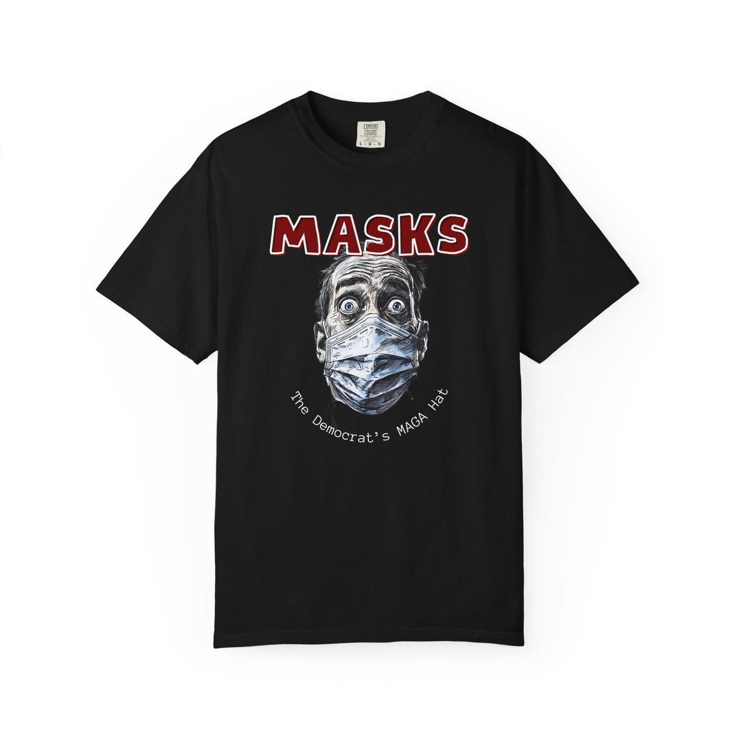 "MASKS - The Democrat's MAGA Hat", Unisex T-shirt