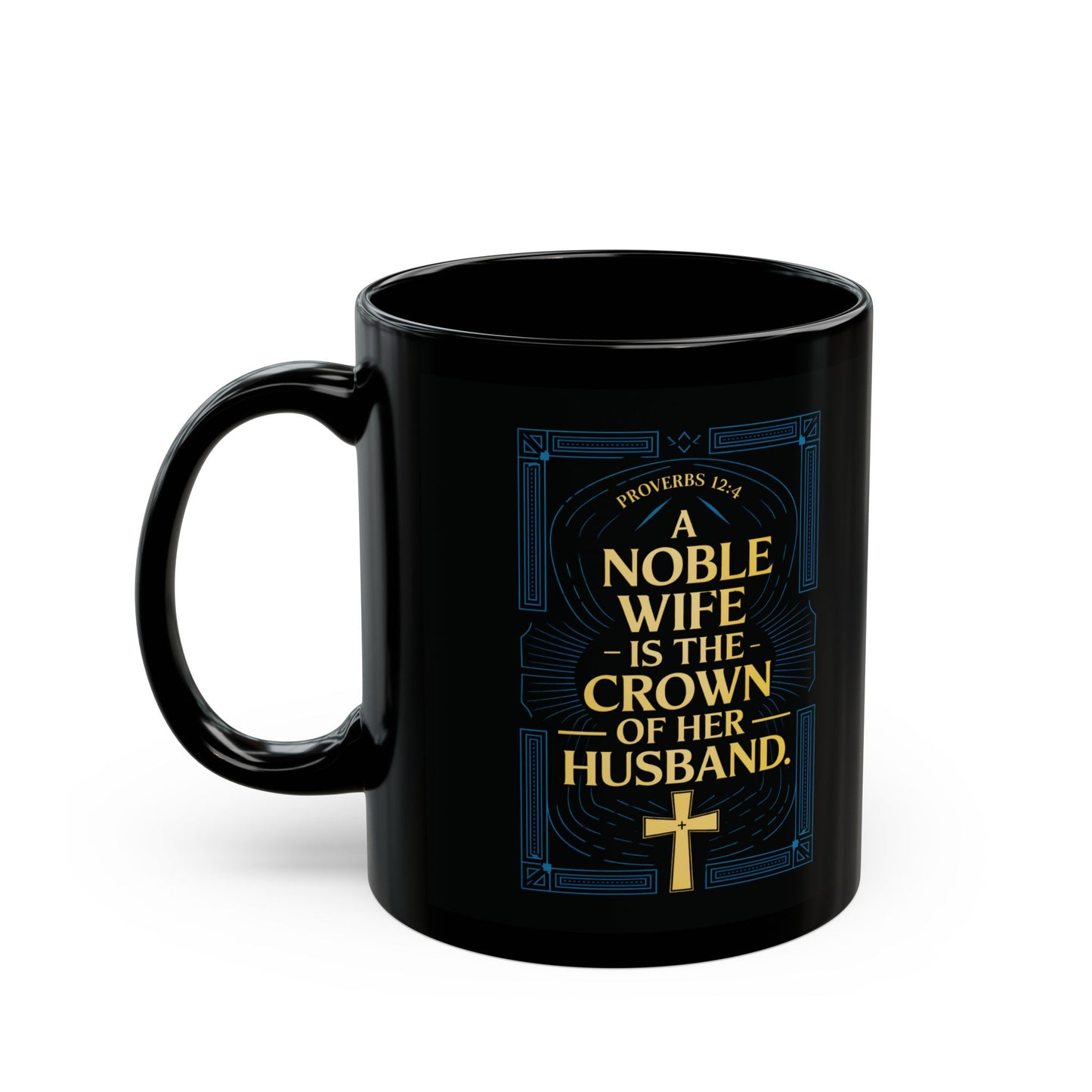 "Proverbs 12:4", Black Mug (11oz & 15oz)