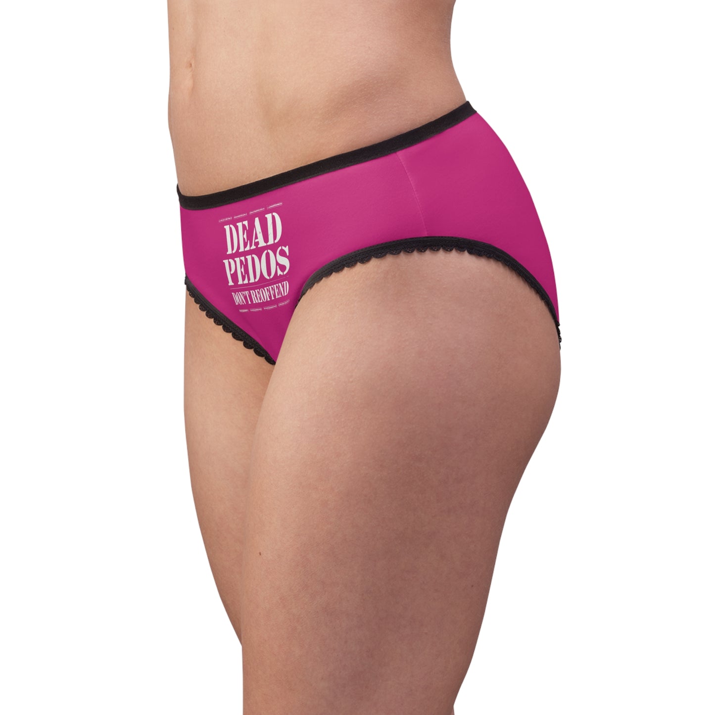 "Dead Pedos Don't Re-Offend", Women's Briefs (Barbie Pink)