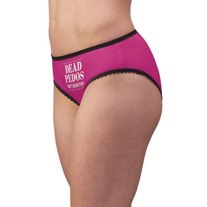 "Dead Pedos Don't Re-Offend", Women's Briefs (Barbie Pink)