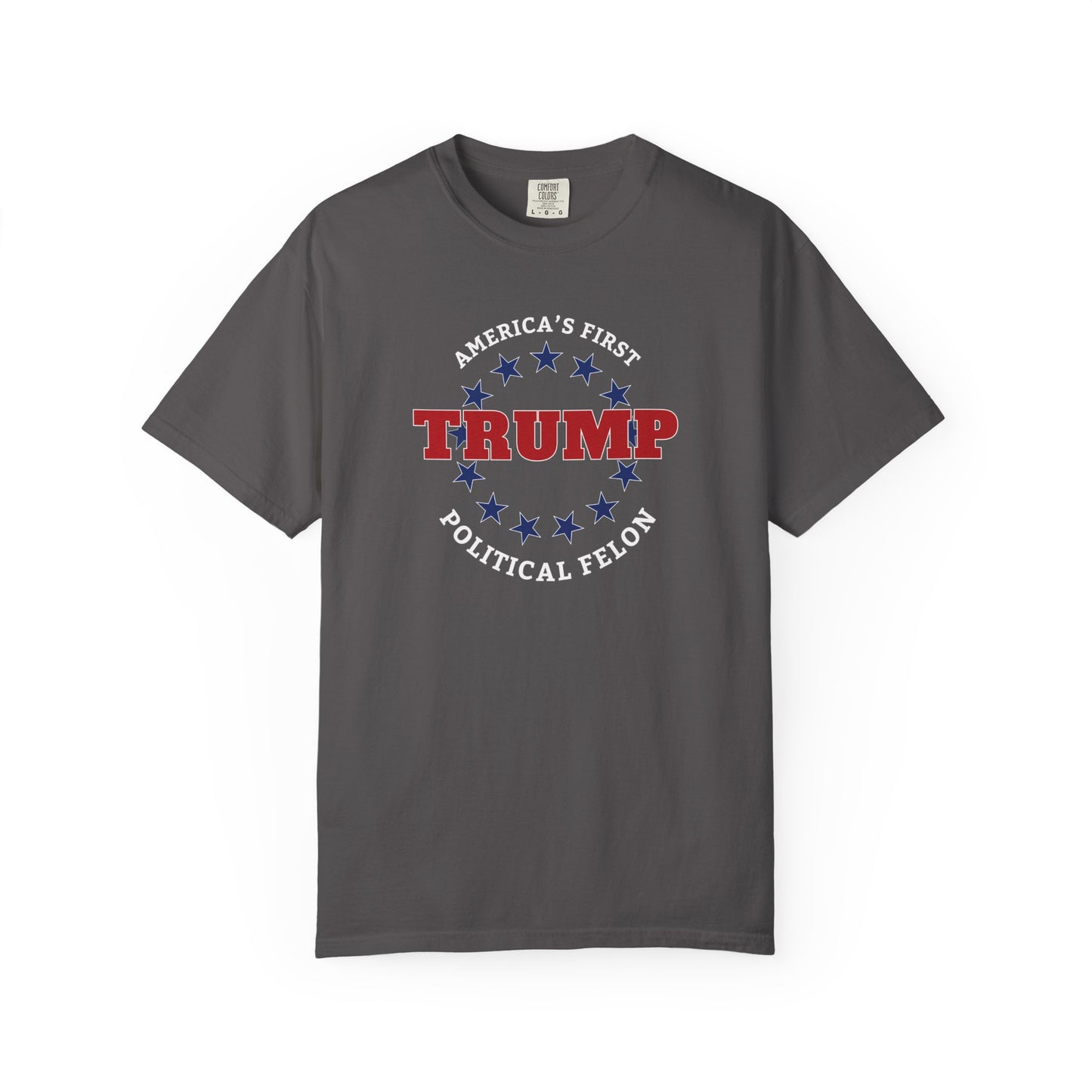 "Trump - America's First Political Felon", Unisex T-shirt