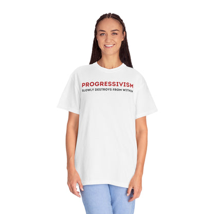 "Progressivism Slowly Destroys From Within", Unisex T-shirt (Light Colors)