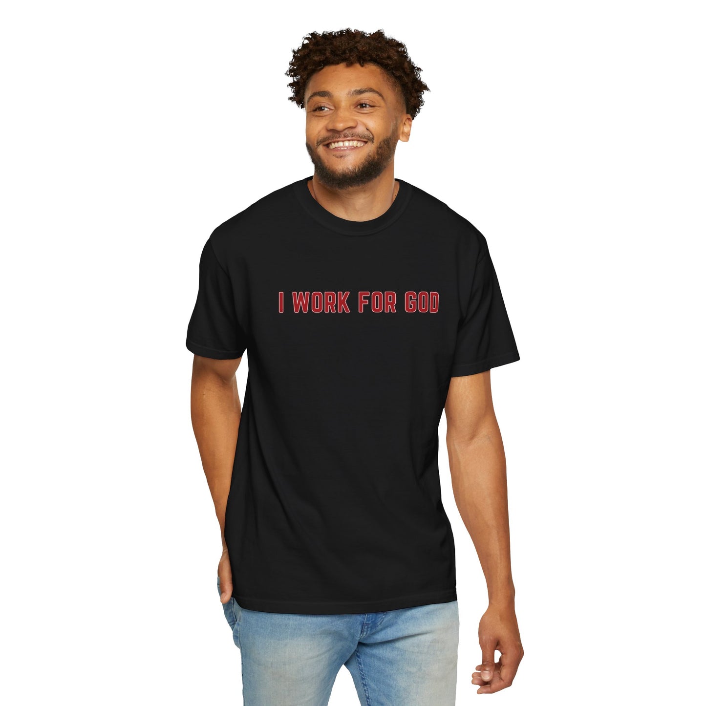 "I Work for God", Unisex T-shirt (Red Font)