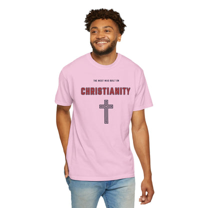 "The West was built on Christianity", Unisex T-shirt