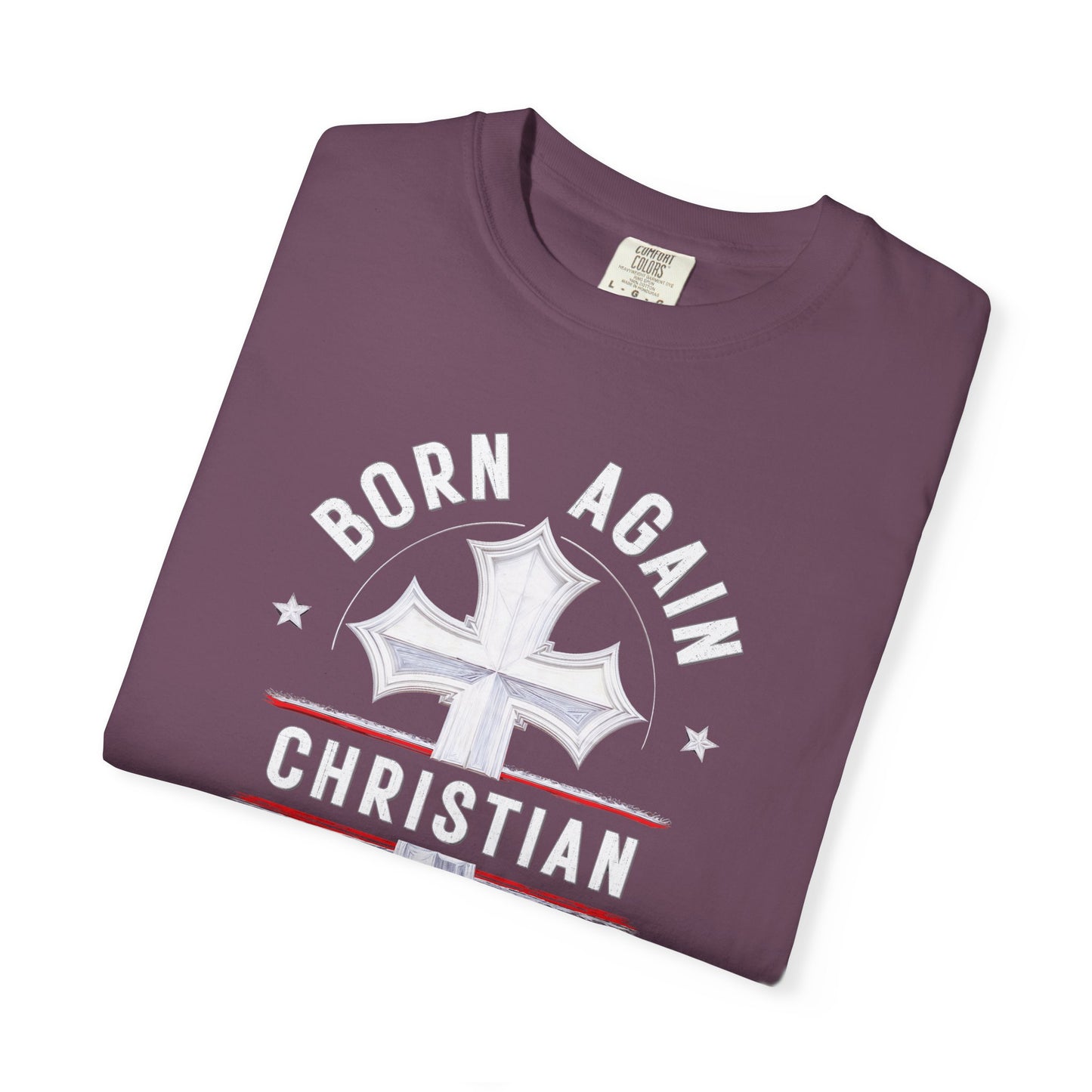 "Born Again Christian" #04, Unisex T-shirt