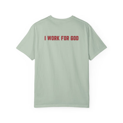 "I Work for God", Unisex T-shirt (Red Font)