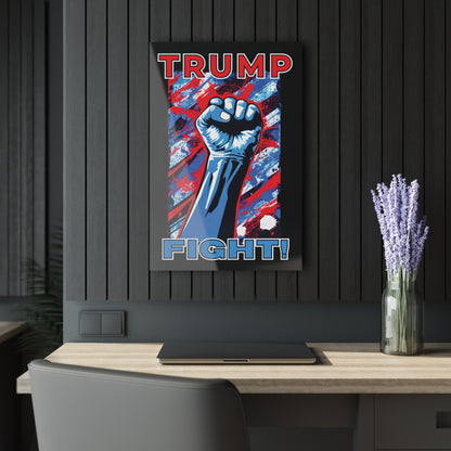 "TRUMP FIGHT!", Acrylic Wall Prints (French Cleat Hanging) (Void Black)
